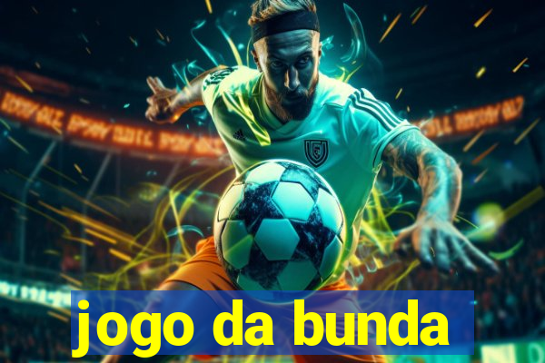 jogo da bunda